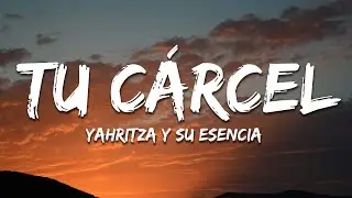 Yahritza Y Su Esencia - Tu Cárcel (Letra/Lyrics)