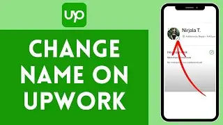 How to Change Name on Upwork (2024) | Edit Name on Upwork