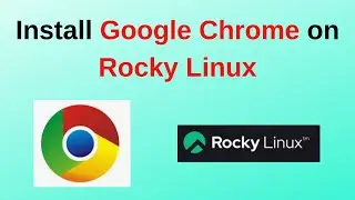 How to Install Google Chrome on Rocky Linux 9 | Install google chrome in Rocky Linux | 2024 Updated