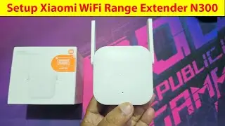 How to setup xiaomi wifi range extender n300