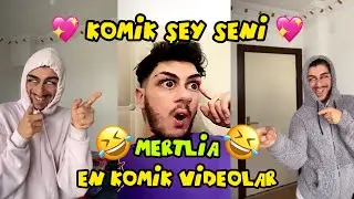 MERTLİA EN KOMİK YENİ VİDEOLAR DERLEME