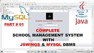Complete School Management System integrated with MYSQL & JSWINGS using NETBEANS 8.2! [PART#01]