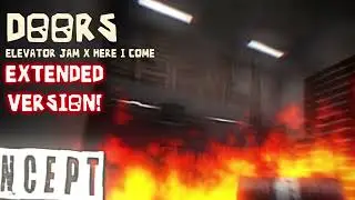 Elevator Jam x Here I Come [EXTENDED VERSION