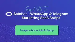 SaleBot Telegram Bot as Admin Setup Tutorial