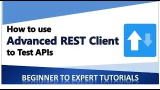 How to Use Advanced REST Client  to Test REST APIs