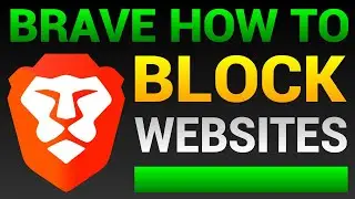 How To Block Websites In Brave Browser - Full Tutorial