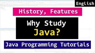 Introduction to Java Programming, Its History, Why Study it | Video Tutorials