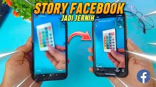 Cara Upload Video Story Facebook Agar Jernih & Tidak Buram🔥