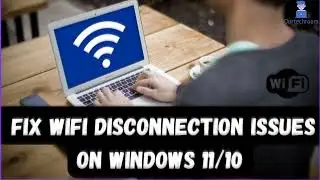 Fix WiFi Disconnection Issues on Windows 11/10