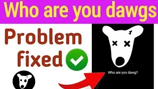 Who are you dawg Telegram Bot Problem | Dogs Coin problem | Who Are you dawg Telegram in hindi Solve