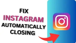 How to Fix Instagram Automatically Closing | Instagram Keeps Crashing