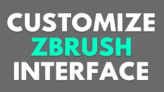 Customize ZBrush Interface (Hotkeys and Custom UI)