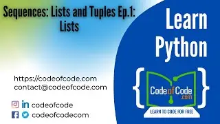 Learn Python | Chapter 05: Sequences: Lists and Tuples Ep.1: Lists | CodeOfCode