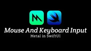 Metal with SwiftUI: Mouse and Keyboard Input