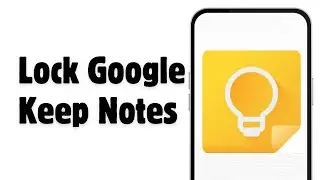 Can You Lock Google Keep Notes? | Protect Your Notes with Security (2024)