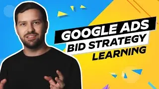 Google Ads Bid Strategy Learning In 2024