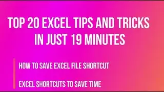 Top 20 Excel Tips and Tricks in Just 19 Minutes|Excel Shortcut Save Time |How to Save Excel Shortcut