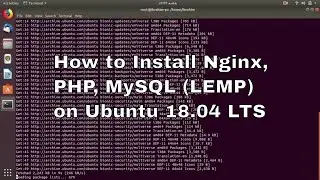 How to Install Nginx, PHP, MySQL (LEMP) on Ubuntu 18.04 LTS