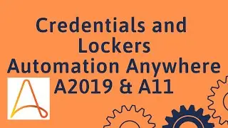 Credential and Lockers | Credential Vault | Control Room - Automation Anywhere A2019 & A11- #10