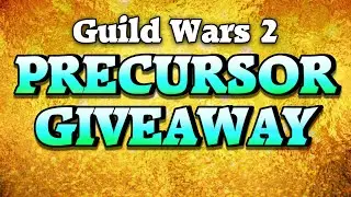 Guild Wars 2 - Precursor Giveaway
