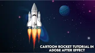 How to Make a Cartoon Rocket in Adobe After Effects