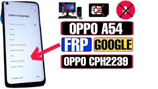 OPPO A54 FRP Bypass | OPPO CPH2239 FRP Bypass Android 11 | OPPO A54 FRP Unlock 2022 |