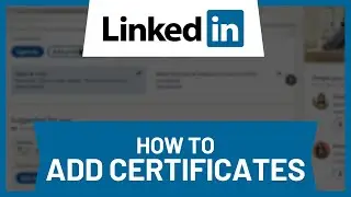 How to Add Certificates to Your LinkedIn Profile • Tutorial