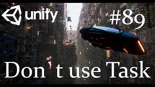 Unity - Не используйте Task в WebGl - 89