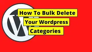 How To Bulk Delete Wordpress Categories