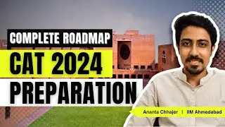 CAT 2024 Preparation | Complete Roadmap for beginners | How to start CAT preparation