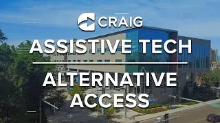 Assistive Tech Video Series: Alternative Access