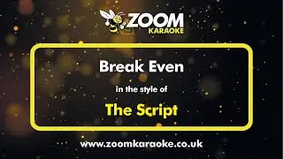 The Script - Break Even - Karaoke Version from Zoom Karaoke