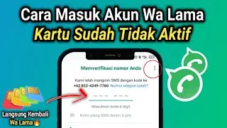 Cara Masuk Wa Lama Yang Nomor Tidak Aktif  Yang Terkendala di Verifikasi | Login wa dengan no lama