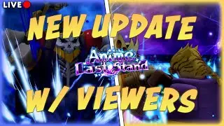 ANIME LAST STAND NEW OVERLORD UPDATE *LIVE*