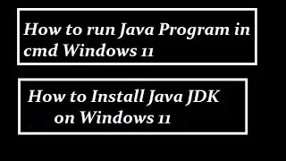 How to run java program in cmd windows 11