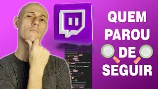 COMO SABER QUEM DEIXOU DE SEGUIR NA TWITCH (UNFOLLOW TWITCH) Tutorial 2024 Atualizado #twitchgaming