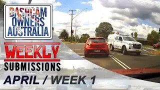 Dash Cam Owners Australia Weekly Submissions April Week 1 (Special Edition)