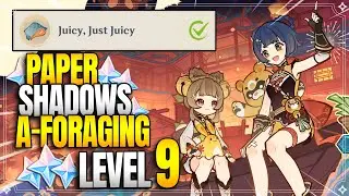 Juicy, Just Juicy | Paper Shadows A-Foraging Level 9 |【Genshin Impact】