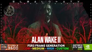 Alan Wake 2 [PC] - GTX 1660 SUPER + FSR3 Frame Generation