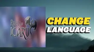 How To Change Language in Riders of Icarus