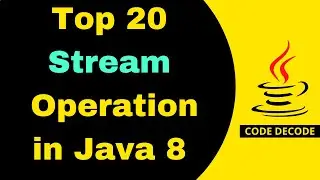 Top 20 Java 8 Stream Api Operations | Coding Interview Questions And Answers | Features |Code Decode