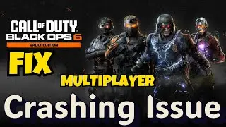 COD Black Ops 6 crashing Fix Multiplayer