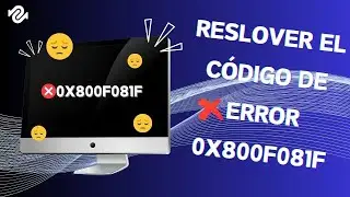 ¿Cómo reslover el código de error 0x800f081f en Windows 11?