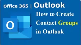 How to Create Contact Groups in Outlook - Office 365