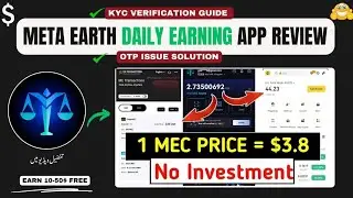 Meta Earth Wallet Daily Earning App | ME Pass Honest Review & Face KYC Verification Guide