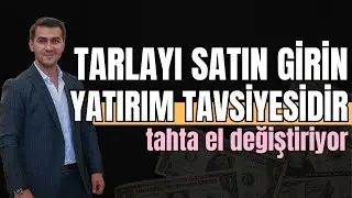 TAHTA EL DEĞİŞTİRİYOR YATIRIM TAVSİYESİ DEĞİLDİR TARLAYI SATIN GİRİN!