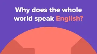 English as a Global Language: The Fascinating Rise of the Lingua Franca