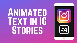 How to Add Animated Text to Instagram Stories