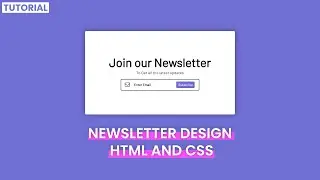 Cool Animated Newsletter design using HTML and CSS - Easy Tutorial