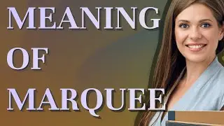 Marquee | meaning of Marquee